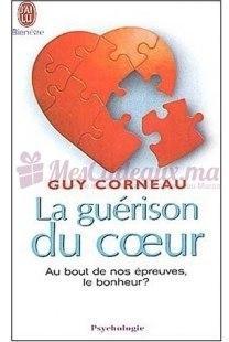 La gurison du coeur par Guy Corneau