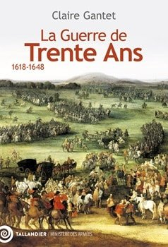 La guerre de Trente ans: 1618-1648 par Claire Gantet
