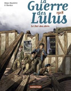 La Guerre des Lulus, tome 5 : 1918 - Le Der des Ders par Rgis Hautire
