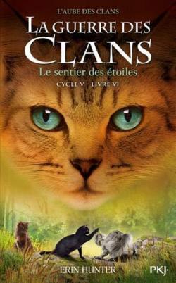 La guerre des clans, Cycle V - L'aube des clans, tome 6 : Le sentier des toiles par Erin Hunter