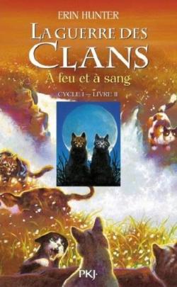 La guerre des clans, Cycle I - La guerre des clans, tome 2 : A feu et  sang par Erin Hunter