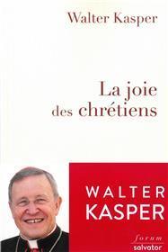 La joie des chrtiens par Walter Kasper