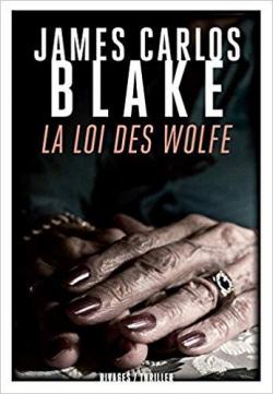 La loi des Wolfe par James Carlos Blake