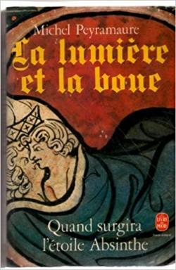La lumire et la boue, tome 1 : Quand surgira l'toile Absinthe par Michel Peyramaure