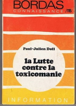 La lutte contre la toxicomanie par Paul-Julien Doll