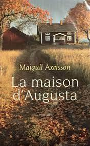 La maison d'Augusta par Majgull Axelsson