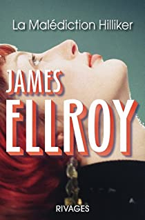 La maldiction Hilliker par James Ellroy
