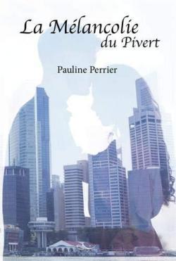 La mlancolie du pivert par Pauline Perrier