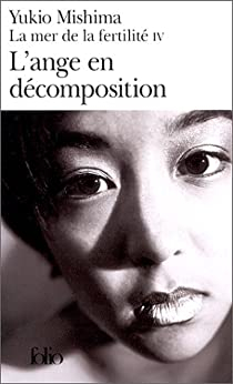 La mer de la fertilit, tome 4 : L'ange en dcomposition par Yukio Mishima