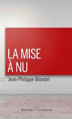 La mise  nu par Jean-Philippe Blondel