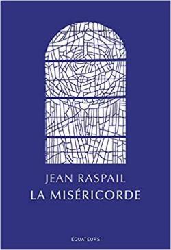 La misricorde par Jean Raspail