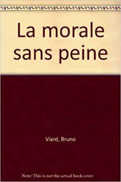 La morale sans peine par Bruno Viard