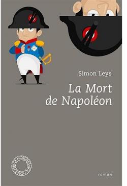 La mort de Napolon par Simon Leys
