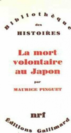 La mort volontaire au Japon par Maurice Pinguet