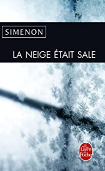 La neige tait sale par Georges Simenon
