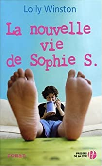La nouvelle vie de Sophie S. par Lolly Winston