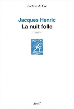 La nuit folle par Jacques Henric
