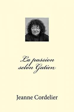 La passion selon Gatien par Jeanne Cordelier