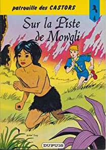 La patrouille des Castors, tome 4 : Sur la piste de Mowgli par Jean-Michel Charlier