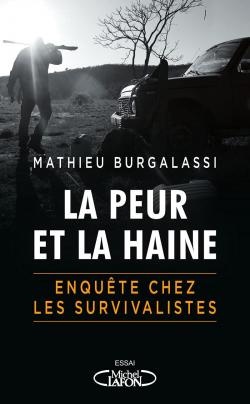 La peur et la haine  par Mathieu Burgalassi