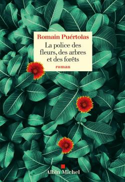La police des fleurs, des arbres et des forts par Romain Purtolas