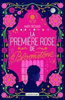 La premire rose de Bloomstone par Mary Orchard