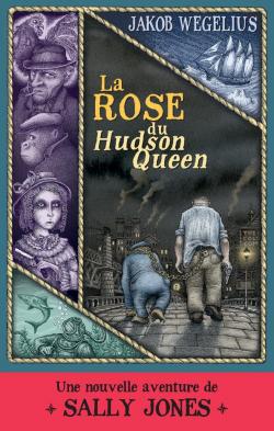 La rose du Hudson Queen par Jakob Wegelius