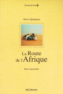 La route de l'Afrique ; Rcit automobile par Herv Qumner