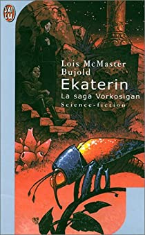 La saga Vorkosigan, tome 13 : Ekaterin par Los McMaster Bujold