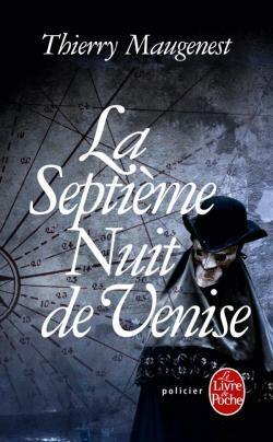 La septime nuit de Venise par Thierry Maugenest