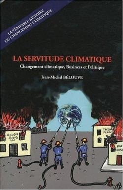 La servitude climatique : Changement climatique, Business et Politique par Jean-Michel Blouve