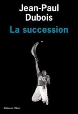 La succession par Jean-Paul Dubois