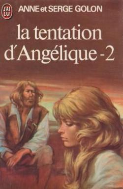 Anglique, tome 8.2 : La tentation d'Angelique par Anne Golon