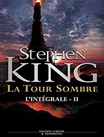 La tour sombre - Intgrale, tome 2 par Stephen King
