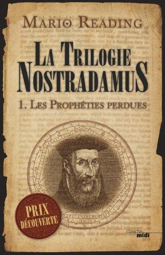 La trilogie Nostradamus, Tome 1 : Les prophties perdues par Reading