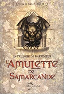 La trilogie de Bartimus, tome 1 : L'amulette de Samarcande par Jonathan Stroud