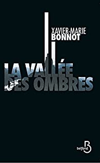 La valle des ombres par Xavier-Marie Bonnot