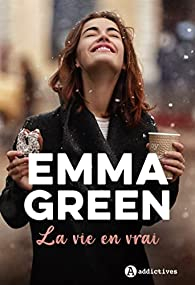 La Vie en vrai par Emma Green