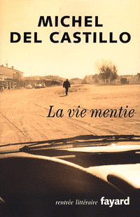 La vie mentie par Michel del Castillo