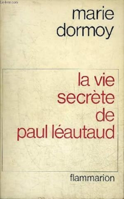 La vie secrte de Paul Lautaud par Marie Dormoy