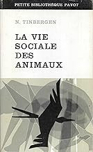 La vie sociale des animaux par Niko Tinbergen