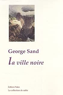 La ville noire par George Sand