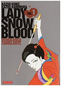 Lady Snowblood, tome 1 : Vengeance sanglante par Kazuo Koike