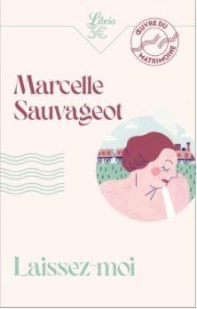 Laissez-moi par Marcelle Sauvageot