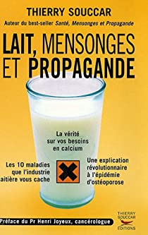 Lait, mensonges et propagande par Thierry Souccar