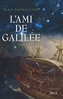 L'ami de Galile par Isaia Iannaccone