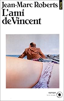 L'ami de Vincent par Jean-Marc Roberts