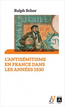 L'antismitisme en France pendant les annes trente par Ralph Schor