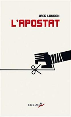 L'Apostat (Le Rengat) par Jack London