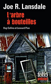 Hap Collins et Leonard Pine : L'arbre  bouteilles par Joe R. Lansdale
